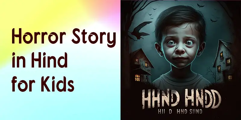 Horror Story in Hind for Kids