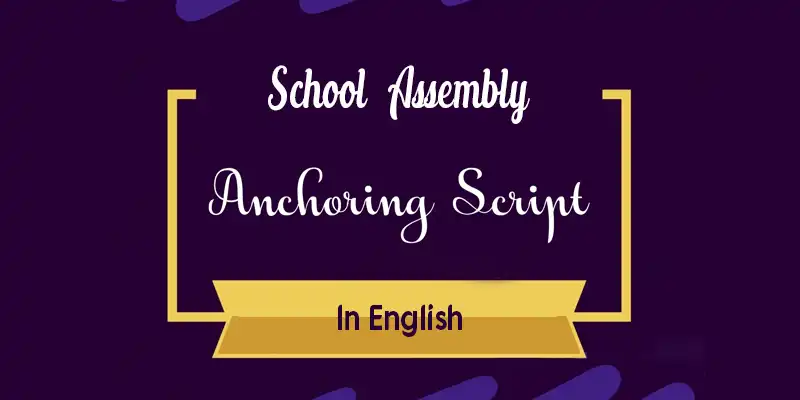 Best Anchoring Script for School Assembly in English