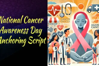 National Cancer Awareness Day Anchoring Script