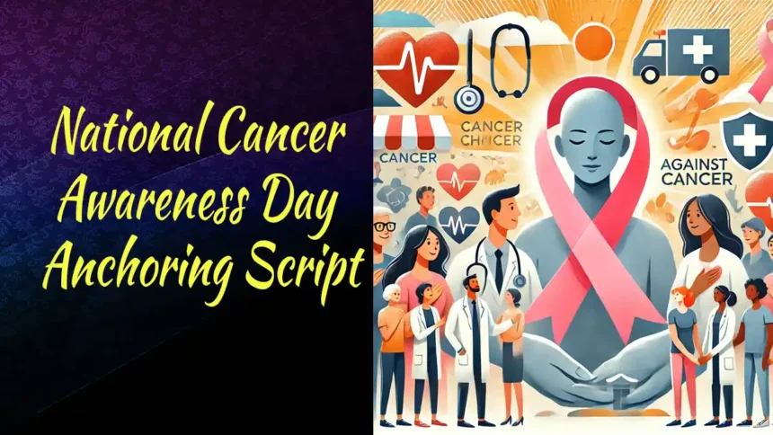 National Cancer Awareness Day Anchoring Script